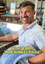 Watch Hot Tub Brits: More Bubbles Please! Putlocker