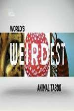 Watch Wild Worlds Weirdest Animals Taboo Putlocker
