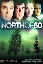 Watch North of 60 Putlocker