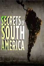 Watch Secrets Of South America Putlocker