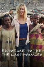 Watch Extreme Tribe: The Last Pygmies Putlocker