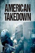 Watch American Takedown Putlocker
