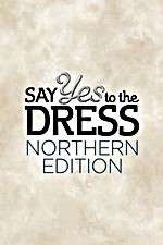 Watch Say Yes to the Dress: Northern Edition Putlocker