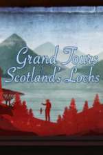 Watch Grand Tours of Scotland\'s Lochs Putlocker