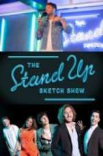 Watch The Stand Up Sketch Show Putlocker