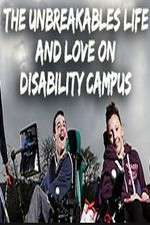 Watch The Unbreakables: Life And Love On Disability Campus Putlocker