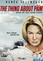 Watch The Thing About Pam Putlocker