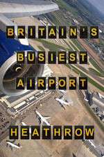 Watch Britain's Busiest Airport - Heathrow Putlocker