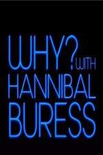 Watch Why? With Hannibal Buress Putlocker