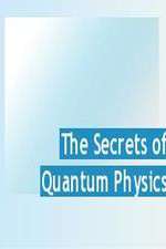 Watch The Secrets of Quantum Physics Putlocker