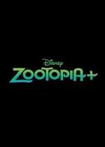 Watch Zootopia+ Putlocker