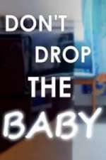 Watch Don't Drop the Baby Putlocker