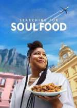 Watch Searching for Soul Food Putlocker