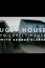 Watch Ugly House to Lovely House with George Clarke Putlocker