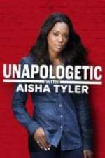 Watch Unapologetic with Aisha Tyler Putlocker