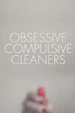 Watch Obsessive Compulsive Cleaners Putlocker