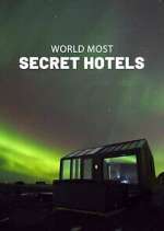 World\'s Most Secret Hotels putlocker
