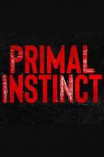 Watch Primal Instinct Putlocker