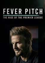 Watch Fever Pitch: The Rise of the Premier League Putlocker