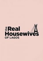 Watch The Real Housewives of Lagos Putlocker