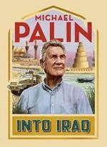 Watch Michael Palin: Into Iraq Putlocker