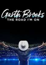 Watch Garth Brooks: The Road I'm On Putlocker