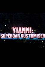 Watch Yianni: Supercar Customiser Putlocker