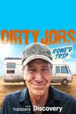 Watch Dirty Jobs: Rowe\'d Trip Putlocker