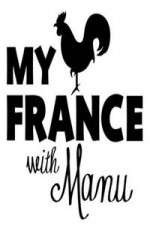 Watch My France With Manu Putlocker
