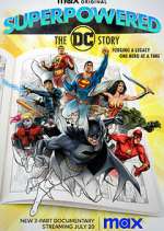 Watch Superpowered: The DC Story Putlocker
