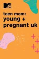 Watch Teen Mom: Young & Pregnant UK Putlocker