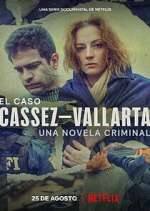 Watch El Caso Cassez-Vallarta: Una Novela Criminal Putlocker