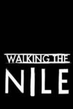Watch Walking the Nile Putlocker