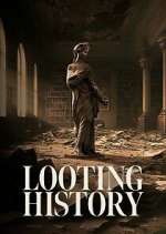 Watch Looting History Putlocker