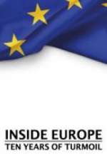 Watch Inside Europe: 10 Years of Turmoil Putlocker