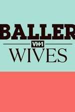 Watch Baller Wives Putlocker