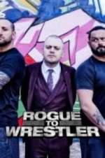 Watch Rogue to Wrestler Putlocker